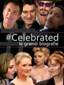 Celebrated: Le grandi biografie
