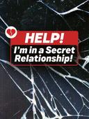 Help! I am in a secret relationship!