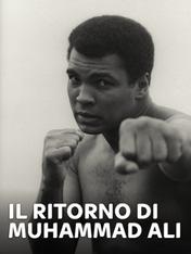 Il ritorno di Muhammad Ali