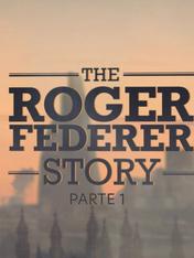 The Roger Federer Story - Parte 1
