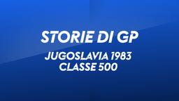 Jugoslavia, Fiume 1983. Classe 500 - MOTOGP