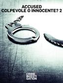 Accused: Colpevole O Innocente?