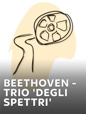 Beethoven - Trio 'degli Spettri'