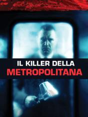 Il killer della metropolitana