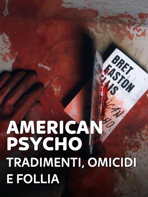 American Psycho - Tradimenti, omicidi e follia