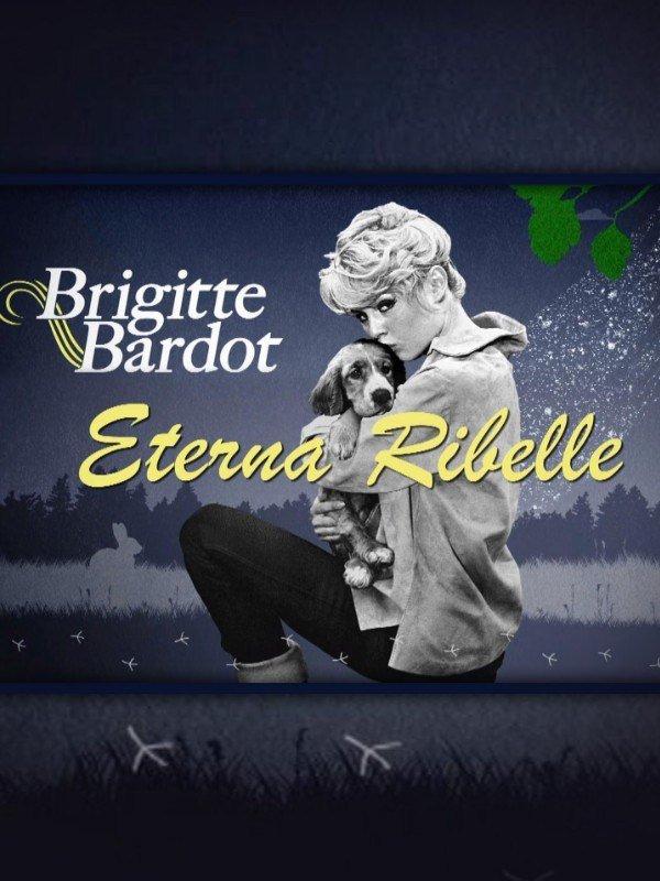 Brigitte Bardot, eterna ribelle