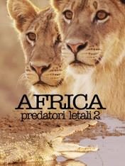 S2 Ep4 - Africa: Predatori letali