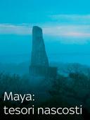 Maya: tesori nascosti
