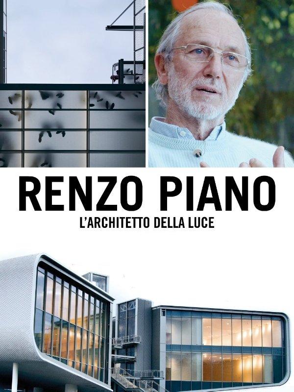Renzo Piano - L'architetto della luce