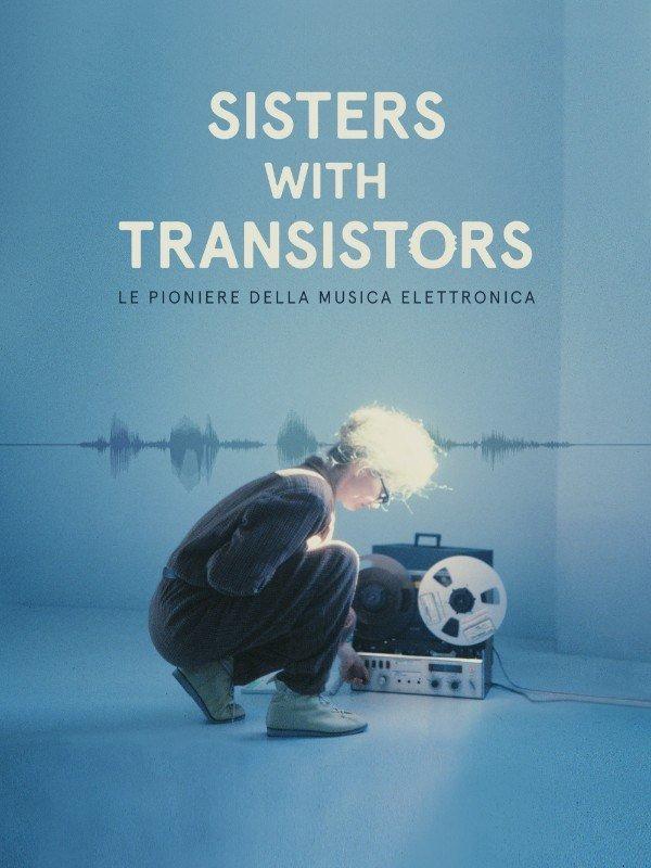 Sisters with Transistors: le pioniere della musica elettronica