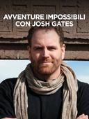 Avventure impossibili con Josh Gates