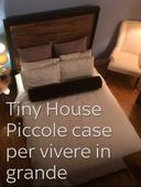 Tiny House - Piccole case per vivere in grande