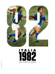 Italia 1982 - Una storia azzurra