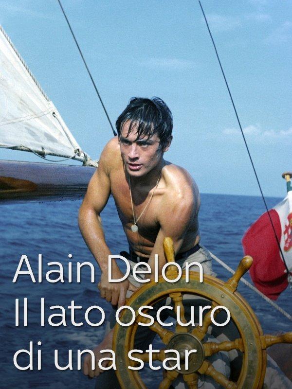 Alain Delon - Il lato oscuro di una star