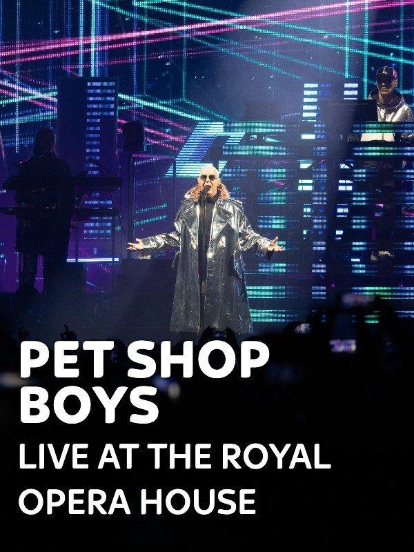 Pet Shop Boys - Live at the Royal Opera House
