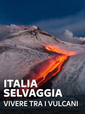 S1 Ep1 - Italia selvaggia - Vivere tra i vulcani