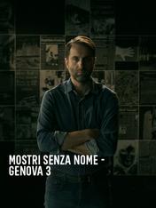 S3 Ep3 - Mostri Senza Nome - Genova