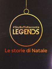 #SkyBuffaRacconta Legends