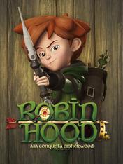 S1 Ep18 - Robin Hood: alla conquista di Sherwood