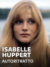 Isabelle Huppert - Autoritratto