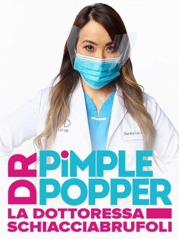 Dr. Pimple Popper: la dottoressa schiacciabrufoli