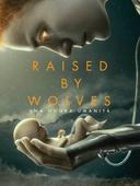 Raised by Wolves - Una nuova umanità