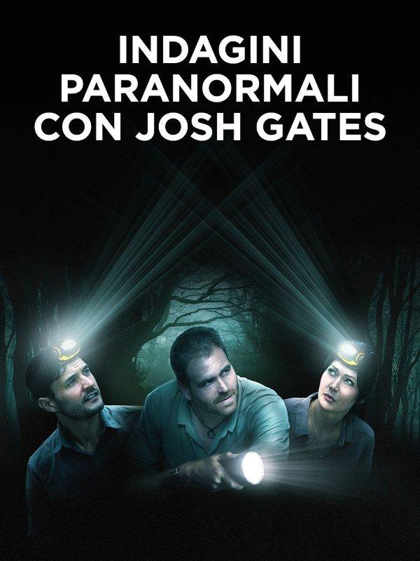 Indagini paranormali con Josh Gates