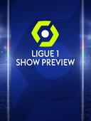 Ligue 1 Show Preview